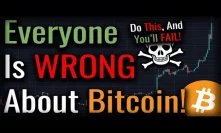This Is How You ACTUALLY Make Money In Bitcoin - NOT WHAT YOU'VE BEEN TOLD!