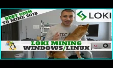 BEST CRYPTO TO MINE 2018 - Ultimate Loki Network Mining Guide Rx 570/580/Vega Linux & Windows