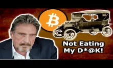 John McAfee TURNS ON BITCOIN, Compares it to Model T Car - Won't Be Eating His D*@K
