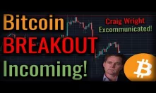 A MASSIVE Bitcoin Breakout Is Coming - Bitcoin SV Delisted!