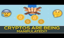 Be Careful, Cryptocurrencies Are Being MANIPULATED!