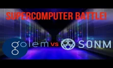 SUPERCOMPUTER BATTLE - Golem VS. Sonm