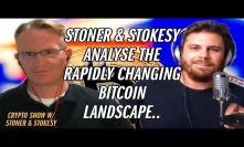 A Conversation On Bitcoin Today vs. Bitcoin Yesterday | Stokesy & Stoner Show Ep.12