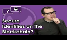 Bitcoin Q&A: Secure identities on the blockchain?