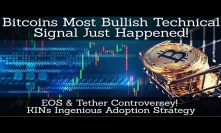 Bitcoins Most Bullish Signal Happened! EOS & Tether Controversey! KINs Ingenious Adoption Strategy