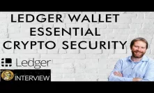 Ledger Bitcoin & Crypto Wallet - Essential Security - Must Hear Interview