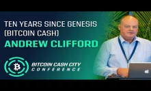 Ten Years Since Genesis (Bitcoin Cash) - Andrew Clifford