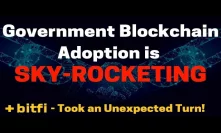 Government Blockchain Adoption is SKY-ROCKETING - Today's Crypto News