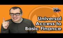 Universal Access to Basic Finance