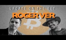 Update on the bet with Roger Ver