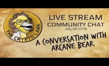 The Impact of Cryptocurrency with Arcane Bear - Crypto Lark Community Chat