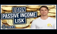 How to Earn Passive Income with the Lisk Cryptocurrency