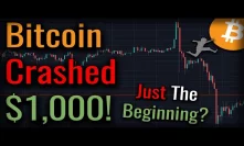 Bitcoin Crashed $1000!! - Is A Bitcoin Crash Just Getting Started?