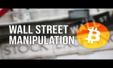 Wall Street Manipulation, Bitcoin & The History of Money