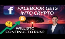 Will Bitcoin Continue to Rise? Facebook Gets Into Crypto