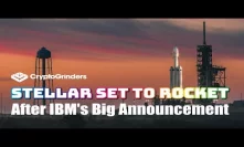 Stellar Set To Rocket After IBM's Big Announcement