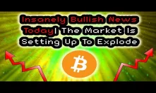 BITCOIN Setting Up To Explode | So Much Positive Crypto News
