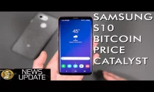 Samsung S10 - Bitcoin Bull Run Catalyst? Best Phone?