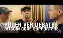 Bitcoin Cash Vs Bitcoin Core (BTC) | Roger Ver Debates Two Bitcoin Core Supporters