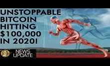 Bitcoin An Unstoppable Force - $100,000 Price by December 2020