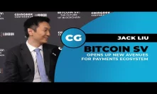 Jack Liu on how Bitcoin SV is changing the payments ecosystem