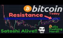 BULLS PUSHING Into Resistance!! | BREAKING: Satoshi Moved Bitcoin From Original Address Today???