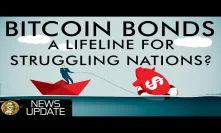 Bitcoin Bonds - A Lifeline For Troubled Nations?