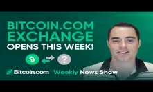 Bitcoin.com  Exchange Opens This Week, Craig Wright Loses Against Kleiman Estate and a lot more