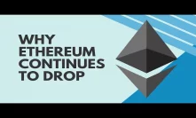 Why Ethereum continues to drop