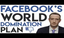 How Facebook Plans To Take Over The World 