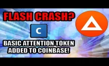 Basic Attention Token Added To Coinbase! FLASH CRASH! What Happened? [Crypto News]