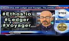 KCN #Ethos.io, #Ledger and #Voyager - Voyager Powered by Bedrock