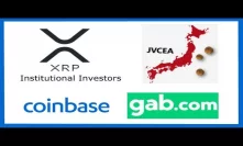 More Ripple XRP OTC Institutional Sales Coming Soon - 5 New Exchanges Join JVCEA - Coinbase Bans Gab