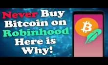 Never Buy Bitcoin on Robinhood App - Here’s Why