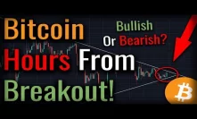 Bitcoin Hours From Breakout! Tether Not 100% USD BACKED?!