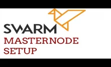 GUIDE: How To Set Up A Swarm Masternode