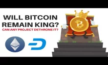 Will Bitcoin Remain #1? Can Any Project Dethrone It?