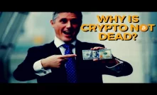 Why is Crypto Not Dead?