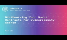Birthmarking Your Smart Contracts For Vulnerability Search by Han Liu