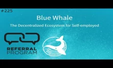Blue Whale Referral Program - Daily Deals: #225