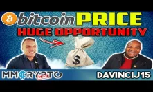 DavinciJ15 - Bitcoin Price HUGE Opportunity Right NOW!