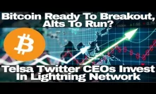 Crypto News | Bitcoin Ready To Breakout, Alts To Run? Telsa Twitter CEOs Invest In Lightning Network