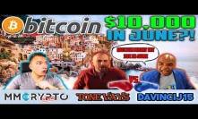 DavinciJ15 vs Tone Vays - Bitcoin to $10.000 in JUNE?