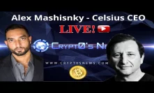 Live With Alex Mashinsky (CEO of Celsius - Earn Interest On Your Crypto)