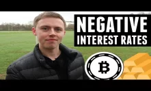 Why Negative Interest Rates Are Even Better for Bitcoin Than Gold