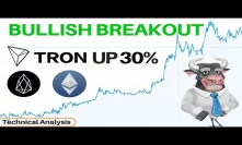 Bullish BREAKOUT! Tron up 30% plus ETH & EOS Analysis - What's Next?