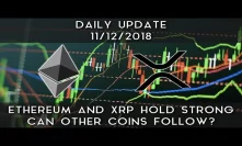 Daily Update (11/12/18) | Ethereum and XRP hold strong, can other coins follow?
