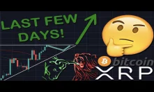 A FEW DAYS LEFT FOR XRP/RIPPLE & BITCOIN! PRICE EXPLOSION GETTING VERY CLOSE - PRICE DROP FIRST?