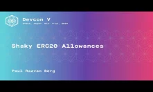 Shaky ERC20 Allowances by Paul Razvan Berg (Devcon5)