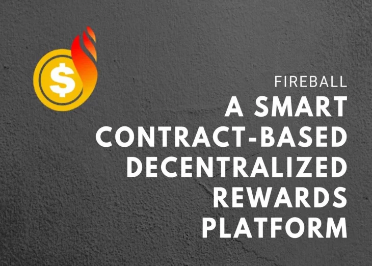Fireball – A Smart Contract-based Decentralized Rewards Platform for Stakers